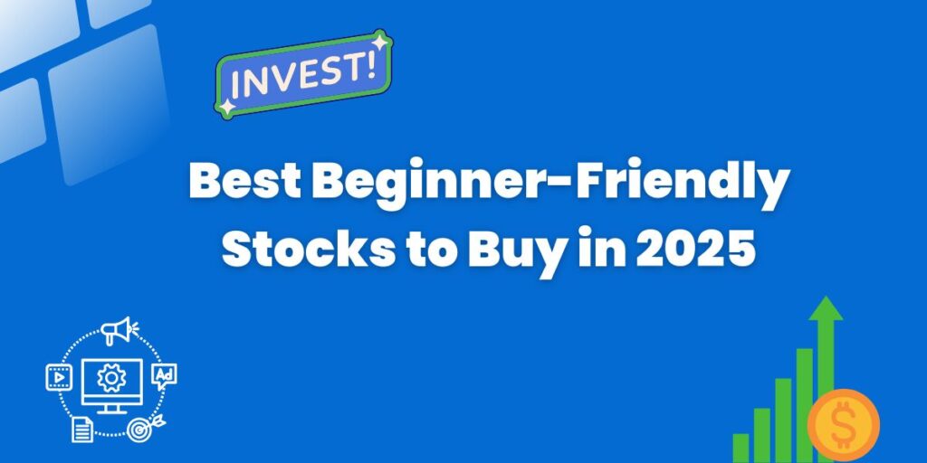 Best Beginner-Friendly Stocks